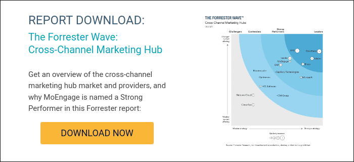 REPORT DOWNLOAD: The Forrester Wave: Cross-Channel Marketing Hub   Get an overview of the cross-channel marketing hub market and providers, and why MoEngage is named a Strong Performer in this Forrester report: